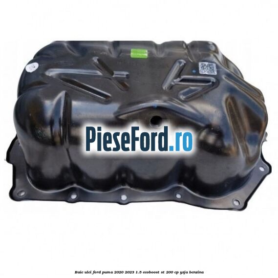 Baie ulei Ford Puma 2020-2023 1.5 EcoBoost ST 200 cp YZJA benzina
