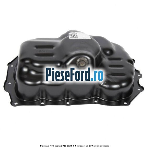 Baie ulei Ford Puma 2020-2023 1.5 EcoBoost ST 200 cp YZJA benzina