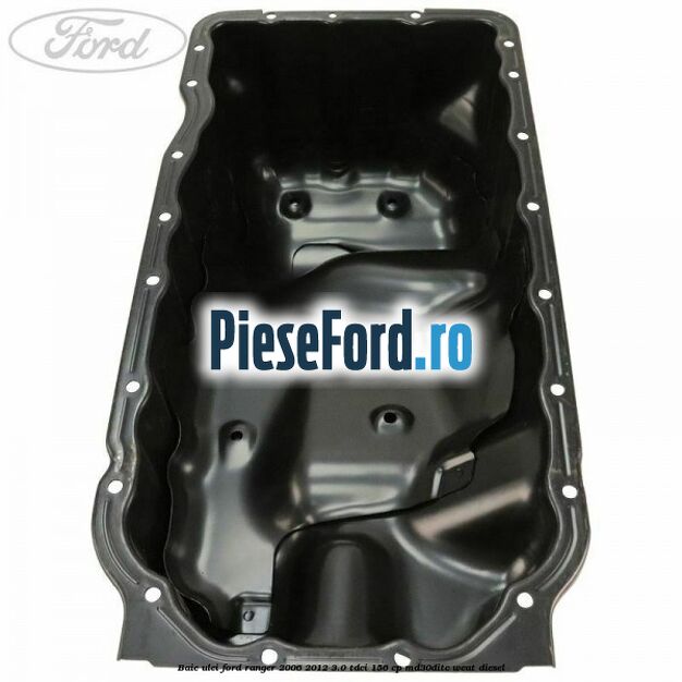 Baie ulei Ford Ranger 2006-2012 3.0 TDCi 156 cp MD30DITC, WEAT diesel