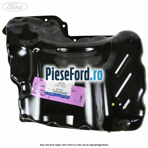 Baie ulei Ford Ranger 2012-2015 2.2 TDCi 120 cp Baie ulei Ford Ranger 2012-2015 2.2 TDCi 120 cp ENPF, GBVAJPF diesel