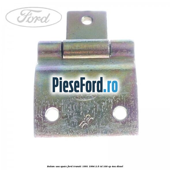 Balam usa spate Ford Transit 1991-1994 2.5 TD 100 cp 4EA diesel