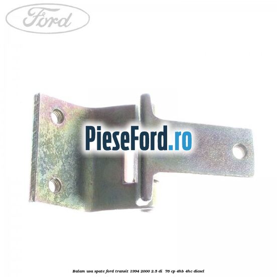 Balam usa spate Ford Transit 1994-2000 2.5 DI  76 cp 4HB, 4HC diesel