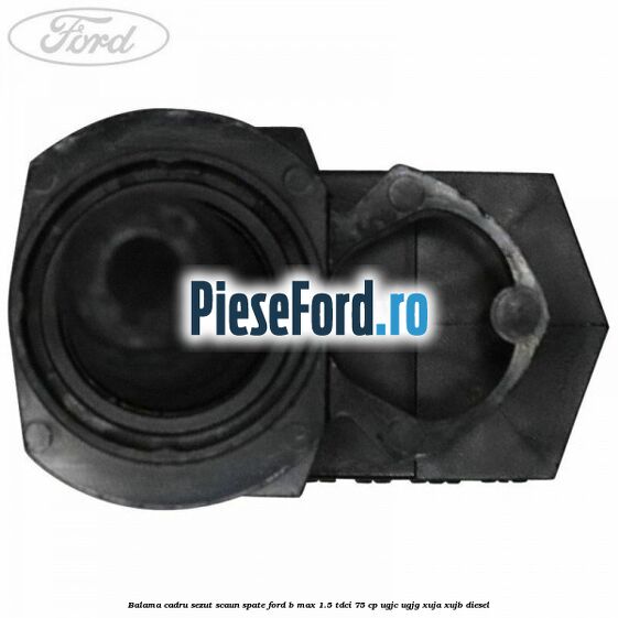 Balama cadru sezut scaun spate Ford B-Max 1.5 TDCi 75 cp UGJC, UGJG, XUJA, XUJB diesel