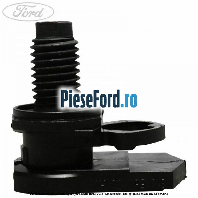 Balama cadru sezut scaun spate Ford Focus 2011-2014 1.0 EcoBoost 125 cp Balama cadru sezut scaun spate Ford Focus 2011-2014 1.0 EcoBoost 125 cp M1DA, M1DC, M1DD benzina