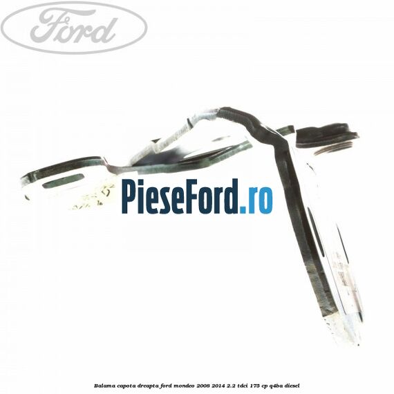Balama capota dreapta Ford Mondeo 2008-2014 2.2 TDCi 175 cp Q4BA diesel