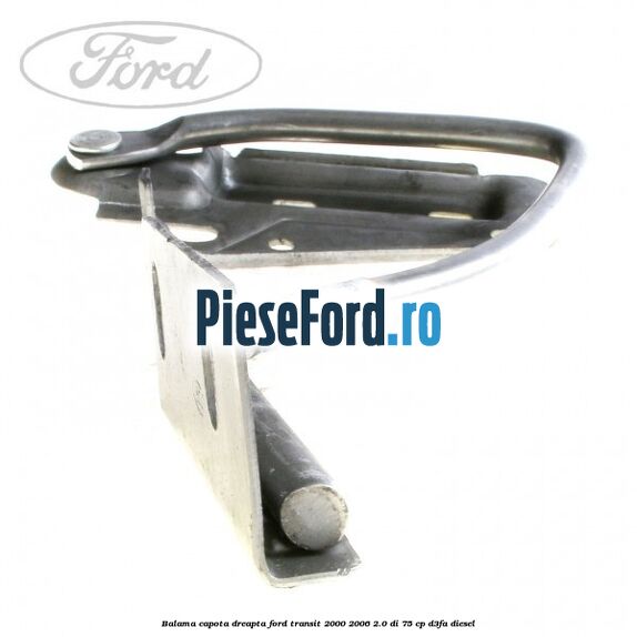 Balama capota dreapta Ford Transit 2000-2006 2.0 DI 75 cp D3FA diesel