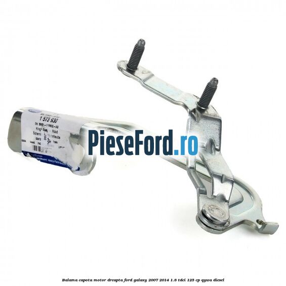Balama capota motor dreapta Ford Galaxy 2007-2014 1.8 TDCi 125 cp QYWA diesel
