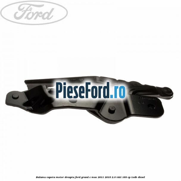 Balama capota motor dreapta Ford Grand C-Max 2011-2015 2.0 TDCi 163 cp TXDB diesel