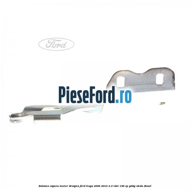 Balama capota motor dreapta Ford Kuga 2008-2012 2.0 TDCi 136 cp G6DG, UKDA diesel