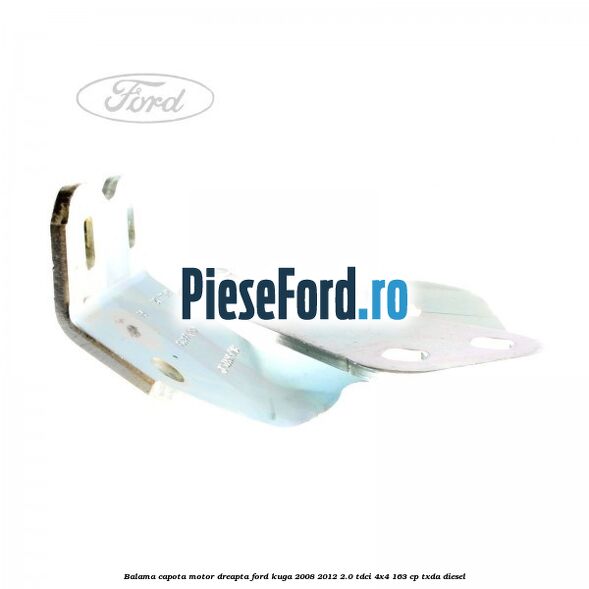 Balama capota motor dreapta Ford Kuga 2008-2012 2.0 TDCI 4x4 163 cp Balama capota motor dreapta Ford Kuga 2008-2012 2.0 TDCI 4x4 163 cp TXDA diesel