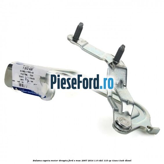 Balama capota motor dreapta Ford S-Max 2007-2014 1.6 TDCi 115 cp T1WA, T1WB diesel