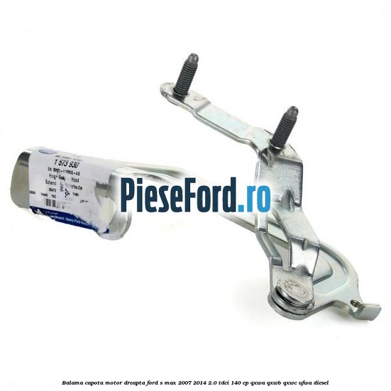 Balama capota motor dreapta Ford S-Max 2007-2014 2.0 TDCi 140 cp QXWA, QXWB, QXWC, UFWA diesel