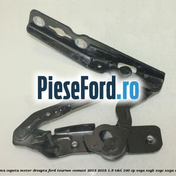 Balama capota motor dreapta Ford Tourneo Connect 2013-2018 1.5 TDCi 100 cp XVGA, XVGB, XVGC, XXGA diesel