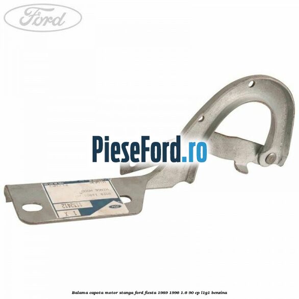 Balama capota motor stanga Ford Fiesta 1989-1996 1.6 90 cp L1G1 benzina