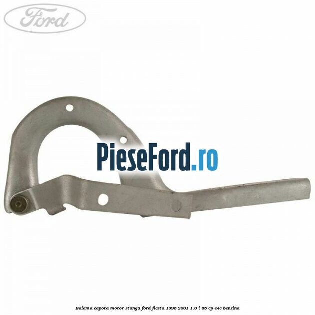 Balama capota motor stanga Ford Fiesta 1996-2001 1.0 i 65 cp C4E benzina