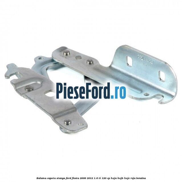 Balama capota stanga Ford Fiesta 2008-2012 1.6 Ti 120 cp HXJA, HXJB, HXJE, RVJA benzina