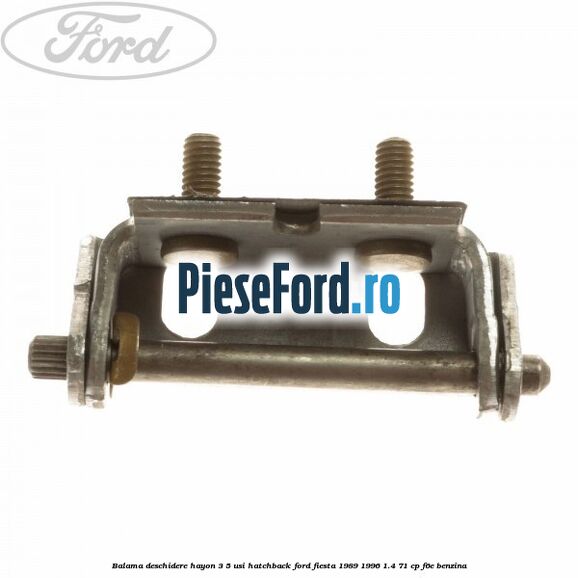 Balama deschidere hayon 3/5 usi hatchback Ford Fiesta 1989-1996 1.4 71 cp F6E benzina