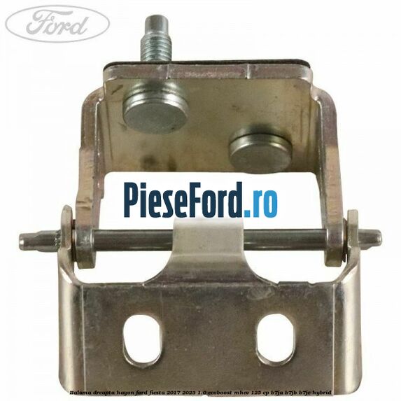 Balama dreapta hayon Ford Fiesta 2017-2023 1.0 EcoBoost mHEV 125 cp B7JA, B7JB, B7JC Hybrid
