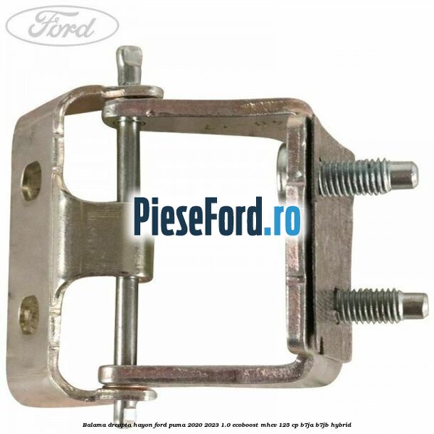 Balama dreapta hayon Ford Puma 2020-2023 1.0 EcoBoost mHEV 125 cp B7JA, B7JB Hybrid