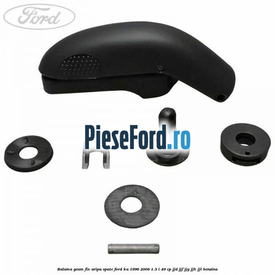Balama geam fix aripa spate Ford Ka 1996-2008 1.3 i 49 cp JJD, JJF, JJG, JJH, JJL benzina