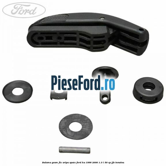 Balama geam fix aripa spate Ford Ka 1996-2008 1.3 i 50 cp Balama geam fix aripa spate Ford Ka 1996-2008 1.3 i 50 cp JJB benzina