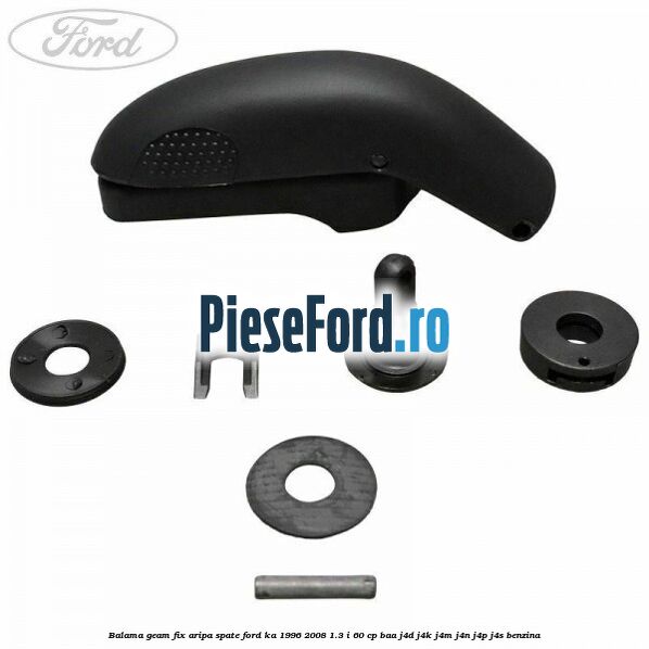 Balama geam fix aripa spate Ford Ka 1996-2008 1.3 i 60 cp BAA, J4D, J4K, J4M, J4N, J4P, J4S benzina
