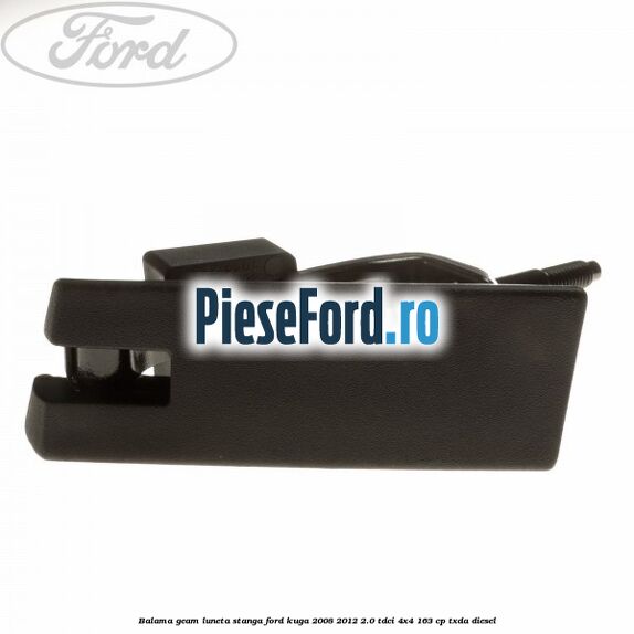 Balama geam luneta stanga Ford Kuga 2008-2012 2.0 TDCI 4x4 163 cp Balama geam luneta stanga Ford Kuga 2008-2012 2.0 TDCI 4x4 163 cp TXDA diesel