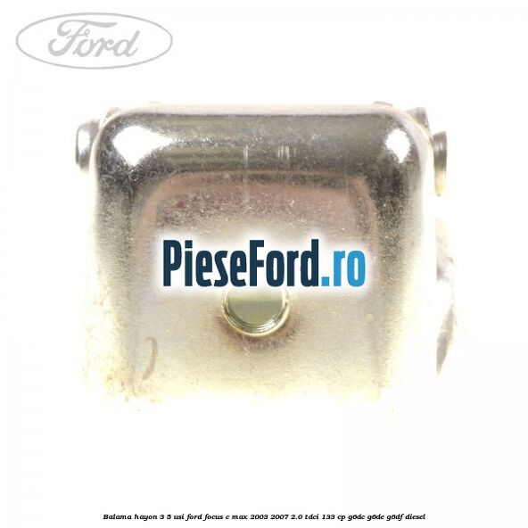 Balama hayon 3/5 usi Ford Focus C-Max 2003-2007 2.0 TDCi 133 cp G6DC, G6DE, G6DF diesel