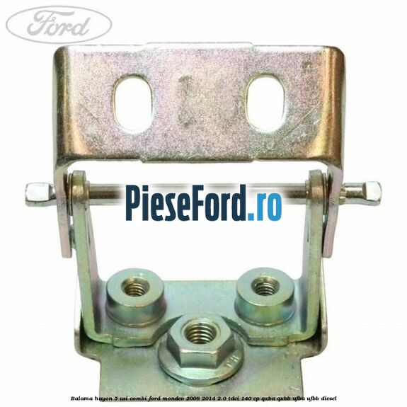Balama hayon 5 usi combi Ford Mondeo 2008-2014 2.0 TDCi 140 cp QXBA, QXBB, UFBA, UFBB diesel