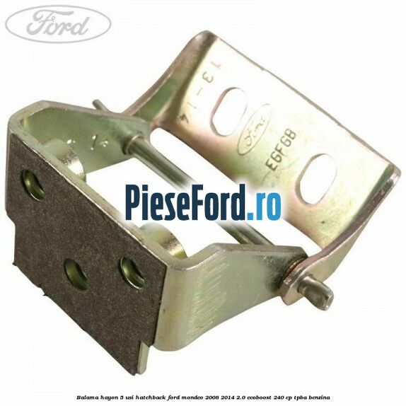 Balama hayon 5 usi hatchback Ford Mondeo 2008-2014 2.0 EcoBoost 240 cp Balama hayon 5 usi hatchback Ford Mondeo 2008-2014 2.0 EcoBoost 240 cp TPBA benzina