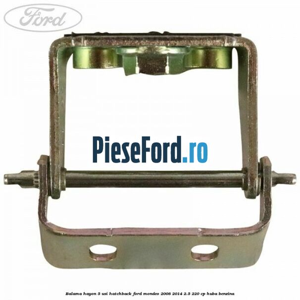 Balama hayon 5 usi hatchback Ford Mondeo 2008-2014 2.5 220 cp HUBA benzina