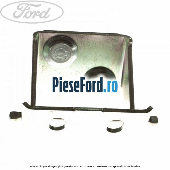 Balama hayon dreapta Ford Grand C-Max 2016-2020 1.0 EcoBoost 100 cp M2DA, M2DC benzina