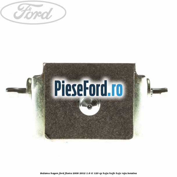 Balama hayon Ford Fiesta 2008-2012 1.6 Ti 120 cp HXJA, HXJB, HXJE, RVJA benzina