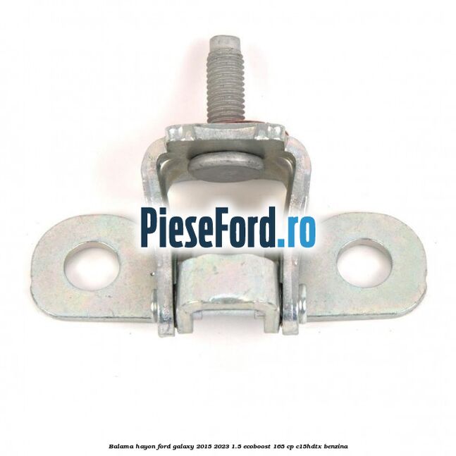 Balama hayon Ford Galaxy 2015-2023 1.5 EcoBoost 165 cp C15HDTX benzina