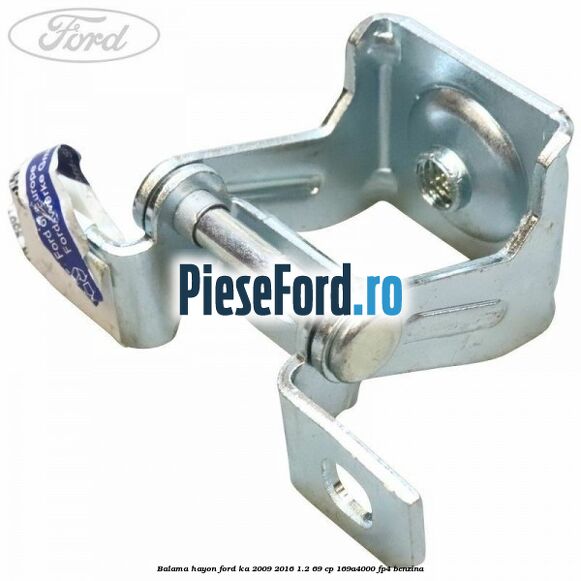 Balama hayon Ford Ka 2009-2016 1.2 69 cp 169A4000, FP4 benzina