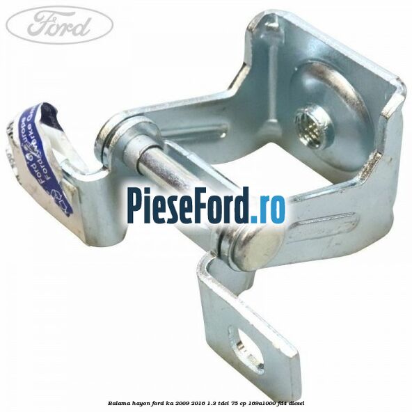 Balama hayon Ford Ka 2009-2016 1.3 TDCi 75 cp 169A1000, FD4 diesel