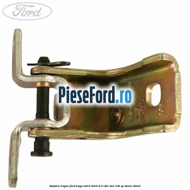 Balama hayon Ford Kuga 2013-2016 2.0 TDCi 4x4 136 cp UKMA diesel