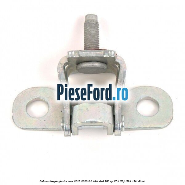 Balama hayon Ford S-Max 2015-2023 2.0 TDCi 4x4 150 cp T7CI, T7CJ, T7CK, T7CL diesel