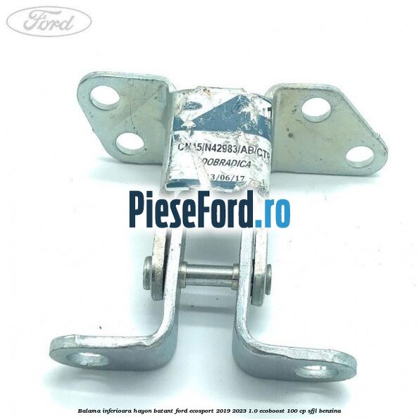 Balama inferioara hayon batant Ford EcoSport 2019-2023 1.0 EcoBoost 100 cp SFJL benzina