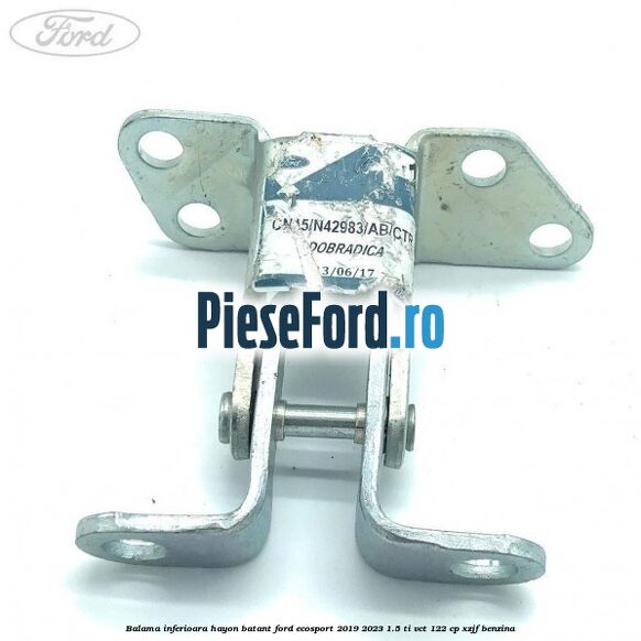Balama inferioara hayon batant Ford EcoSport 2019-2023 1.5 Ti-VCT 122 cp XZJF benzina