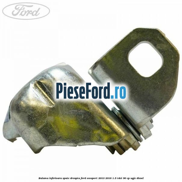 Balama inferioara spate dreapta Ford EcoSport 2013-2018 1.5 TDCi 90 cp Balama inferioara spate dreapta Ford EcoSport 2013-2018 1.5 TDCi 90 cp UGJE diesel
