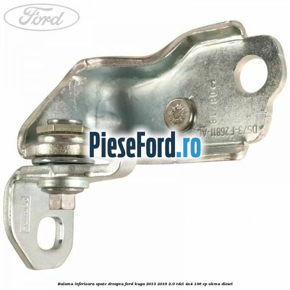 Balama inferioara spate dreapta Ford Kuga 2013-2016 2.0 TDCi 4x4 136 cp UKMA diesel
