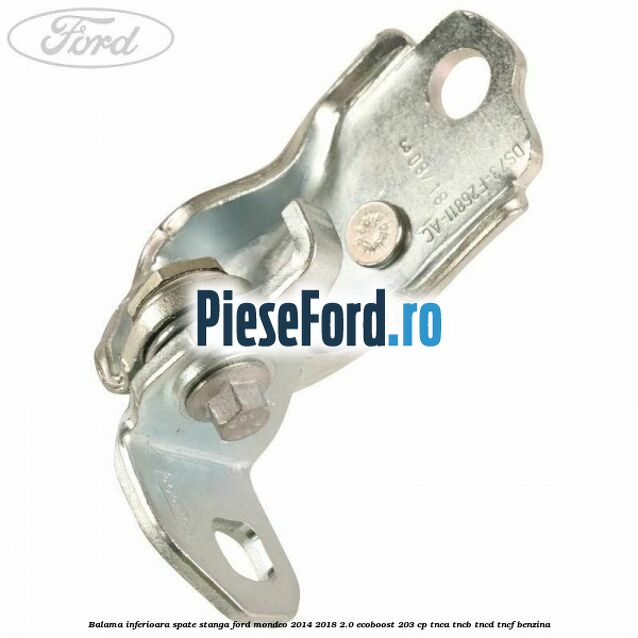 Balama inferioara spate stanga Ford Mondeo 2014-2018 2.0 EcoBoost 203 cp TNCA, TNCB, TNCD, TNCF benzina