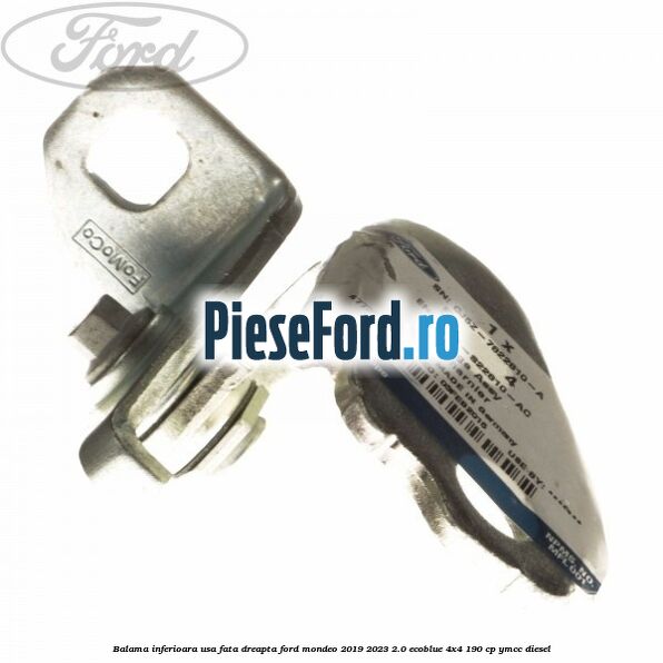 Balama inferioara usa fata dreapta Ford Mondeo 2019-2023 2.0 EcoBlue 4x4 190 cp YMCC diesel