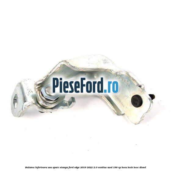 Balama inferioara usa spate stanga Ford Edge 2019-2022 2.0 EcoBlue AWD 190 cp BCCA, BCCB, BCCC diesel