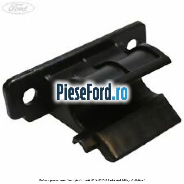 Balama panou ceasuri bord Ford Transit 2014-2018 2.2 TDCi RWD 100 cp DRR5 diesel