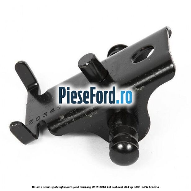 Balama scaun spate inferioara Ford Mustang 2015-2018 2.3 EcoBoost 314 cp Balama scaun spate inferioara Ford Mustang 2015-2018 2.3 EcoBoost 314 cp N38H, N48H benzina