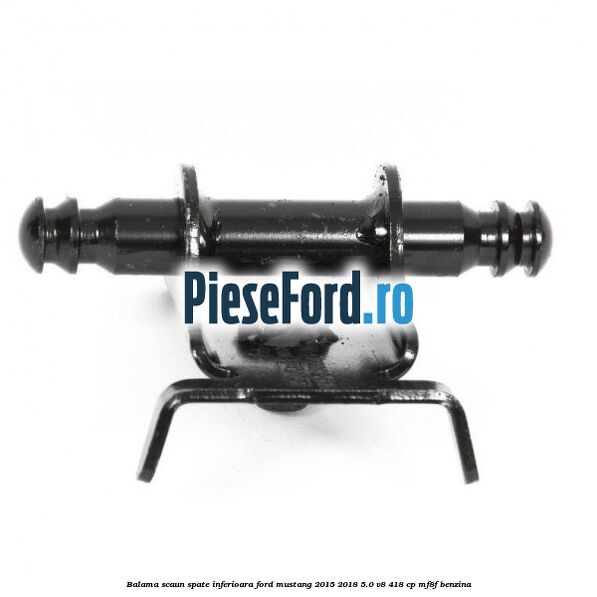 Balama scaun spate inferioara Ford Mustang 2015-2018 5.0 V8 418 cp MF8F benzina