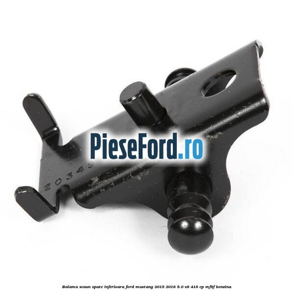 Balama scaun spate inferioara Ford Mustang 2015-2018 5.0 V8 418 cp MF8F benzina