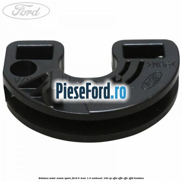 Balama sezut scaun spate Ford B-Max 1.0 EcoBoost 100 cp SFJA, SFJB, SFJC, SFJD benzina